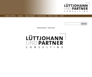 luettjohann-partner.de: Lüttjohann und Partner | Lüttjohann und Partner Unternehmensberatung Consulting, Change Management, Executive Search, People Development
Luettjohann und Partner Consulting, Hamburg, legt Schwerpunkte auf Consulting, Change Management, Executive Search, People Development