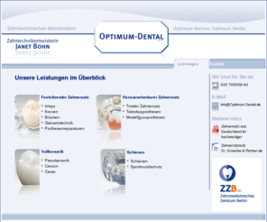 optimum-dental.com: Zahntechnisches Meisterlabor OPTIMUM-DENTAL | Zahntechnik Berlin Lichtenrade | ZZB - Zahnmedizinisches Zentrum Berlin
Zahntechnisches Meisterlabor Optimum-Dental | Zahnmedizinisches Zentrum Berlin - ZZB | Vollkeramik, Presskeramik, Cercon, Cerec, Festsitzender- & Herausnehmbarer Zahnersatz, Inlays, Kronen, Brücken, Galvanotechnik, Prothesenreparaturen, Teleskopprothesen, Modellgussprothesen, Schienen, Sportmundsschutz