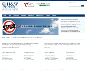 salesforce-data-quality.com: H&W CONSULT - salesforce.com CRM-Beratung
H&W CONSULT ist ein internationales CRM-Beratungs- und Umsetzungsunternehmen, das sich auf sämtliche Dienstleistungen rund um salesforce.com spezialisiert.