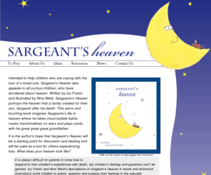 sargentsheaven.org: Sargeant's Heaven
The illustrated book Sargaent’s Heaven helps grade-school children deal with the loss of a sibling./> 
<meta name=