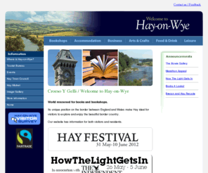 hay-on-wye.info: Hay-on-Wye - The Official Website
Hay-on-Wye - The Official website. Listings for Bookshops, Accommodation, Leisure activities, Businesses, Arts and Crafts and community information.