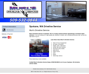 murlsdrivelines.com: Driveline Service Spokane, WA - Murl's Driveline Service
Murl's Driveline Service provides driveline repair services to Spokane, WA. Call 509-532-0844 for further details.