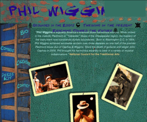 philwiggins.com: Phil Wiggins official website
Phil Wiggins website, biography, gigs, shows, press kit, contact, workshops and residency, music, and photos.