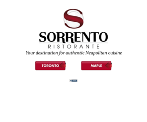 sorrentoristorante.ca: Sorrento Ristorante Italian Toronto Restaurant Canada Restaurants
Sorrento Ristorante is a Toronto authentic neapolitan cusine restaurant where you will be transported to the italian way of eating