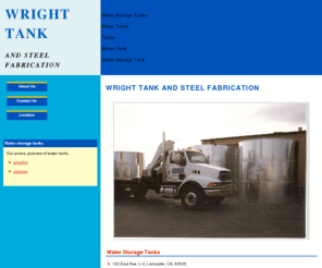 wrighttank.com: Water Storage Tanks -- Water Tanks
Wright Tank is a full line water storage tank manufacturer. We produce fuel and chemical storage tanks as well as food grade stainless steel tanks for the food and cosmetic industries.