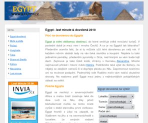 x-egypt.cz: Egypt dovolená | Egypt - last minute & dovolená 2010
Luxusní a stále oblíbenější dovolená v Egyptě. Egypt je stále levnější a dostupnějsí.