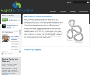 maticeinteractive.org: Matice Interactive - Interactive Design Experts
Matice Interactive are interactive design experts that can help your business grow through effective marketing from basic branding strategy to interactive development.