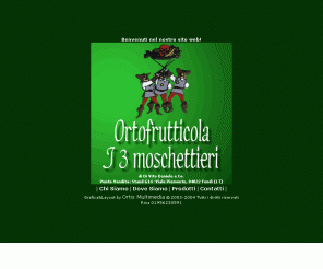 i3moschettieri.it: Ortofrutticola I 3 moschettieri - di Di Vito Daniele - Mercato Ortofrutticolo di Fondi (LT)
azienda specializzata nel commercio di agrumi e prodotti stagionali effettuando import-export sia per la vendita che per l'acquisto di prodotti ortofrutticoli, agricoli, nazionali ed internazionali. Per l'acquisto di  frutta e verdura ci rivolgiamo direttamente ai  contadini, produttori agricoli primari per poi rifornire altre aziende operanti nel settore alimentare o della ristorazione, importazine prodotti agricoli, esportazione prodotti agricoli