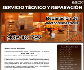 serviciotecnicomielecadiz.com: Servicio Técnico Miele en Cadiz
Servicio Técnico Miele en Cadiz. Reparamos todo tipo de electrodomésticos de la marca Miele en Cadiz. No dude en contactar con nosotros.