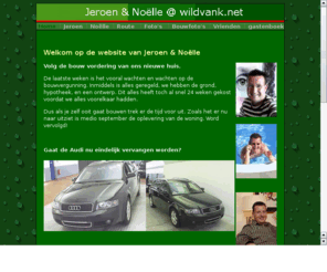 wildvank.net: Jeroen & Noëlle @ wildvank.net
Jeroen Wildvank, Noëlle Grijpma, wonend in Lelystad. En heeft domein om alles wat hij leuk vind met de rest van de wereld te delen.