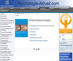 wirtschafts-psychologie.net: Psychologie-aktuell.com: Wirtschaftspsychologie
Psychologie-aktuell bietet Informationen aus der Psychologie und den angrenzenden Arbeitswissenschaften, Gesundheitswissenschaften, Sozialwissenschaften.