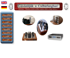 csobarlang.hu: Csobarlang honlapja
csves erst, elektroncsvek, tube amplifier, Rhrenverstrker, hangfalak, Lautsprecher, loudspeaker