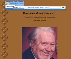 worgan.com: Rev. James Milson Worgan, Jr.
Enter a brief description of your site here