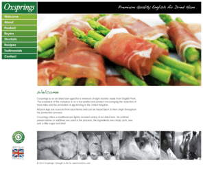 oxsprings.com: Oxsprings I  Premium Quality English Air Dried Ham
Oxsprings; Premium Quality English Air Dried Ham