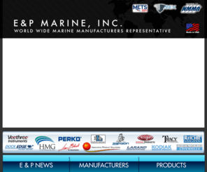 epmarine.com: E&P Marine, Inc. World Wide Marine Manufacturers Representative
