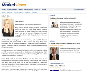 marketviews.co.za: SHARENET - Your Key To Investing on The JSE Securities Exchange - South Africa
Sharenet provides financial information and services for investors on The JSE Securities Exchange and other South African markets including online share trading, real-time streaming quotes, graphs, news, fundamentals, portfolios, watch lists, Unit Trusts and simulated stock market trading.