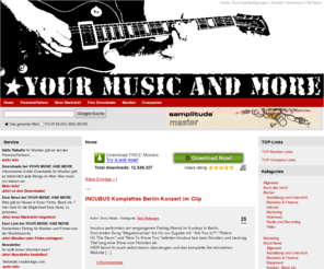 yourmusicandmore.de: YOUR MUSIC AND MORE FÃ¼r Musiker und Firmen aus der Musikbranche
YOUR MUSIC AND MORE für Musiker und Firmen der Musikbranche, Free Downloads, News, Kostenloser Eintrag