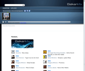 muzickazelja.net: BalkanMix.com
Sluaj te muziku u vaem browseru sa bilo kojeg kompjutera.