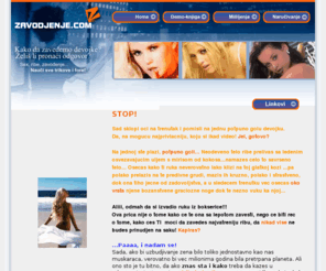 pozadine.net: Zavodjenje.com > Kako da zavedemo devojke?
Kako da zavedemo devojke? Tu ces naci SVE odgovore! Inovacione tehnike ce te pretvoriti u pravog Majstora za ZAVODJENJE! Smuvati kako saveti zavodjenje.