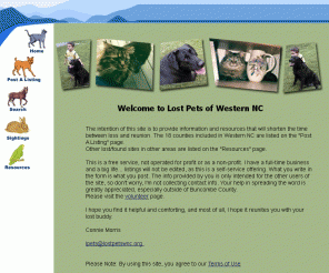 lostpetswnc.org: Lost Pets of Western North Carolina - Dogs, Cats, and Other Pets
Post and view lost and found pets throughout Western North Carolina.