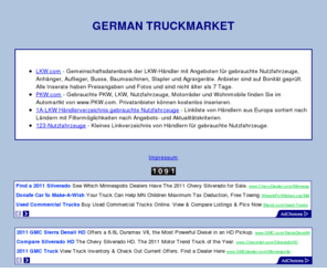 truckmarket.asia: German Truckmarket
Looking for used trucks? Check the German truckmarket. This page shows interesting portals to locate thousands of used trucks, trailers and construction machines.