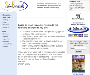 shebeads.net: She Beads - Beadwork and Beading Kits
Beading and bead work and interweave kits from master designer Sheilah Cleary