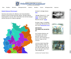 diakone.de: diakone.de - ständiger Diakonat (Deutschland)
Hier kann man sich über den ständigen Diakonat in der katholischen Kirche informieren. Offizielle Seite der Arbeitsgemeinschaft Ständiger Diakonat der römisch-katholischen Kirche in Deutschland