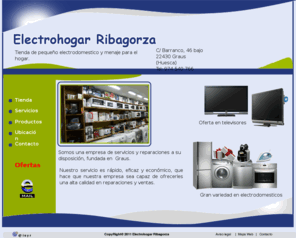 electrodomesticosgraus.es: Electrohogar Ribagorza
Empresa dedicada a la distribución de electrodomesticos en Graus.