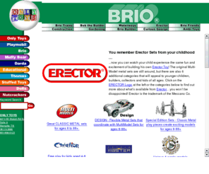 erectoronline.com: Erector Toys Online at OnlyTOYS.com
Great Erector Sets at ONLY TOYS - the WORLD'S ONE-STOP TOY SHOP, and your complete online Erector Set and Toy site. Easy to use secure, shopping cart and fast shipping.