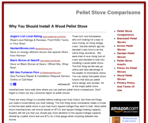 pellet-stove-review.net: Pellet Stoves, Reviews - Comparisons
Over the past 20 or 30 years tens of thousands of homeowners have added affordable and clean burning wood pellet stoves in their homes as alternate heating. Today's pellet stoves are very energy efficient and offer a wide range of options.