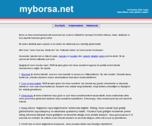 myborsa.net: BORSADA KAZANMANIN KURALLARI
Borsa ve hisse senedi piyasasında kazanma yöntemleri ile teknik analiz hakkında bilgiler.