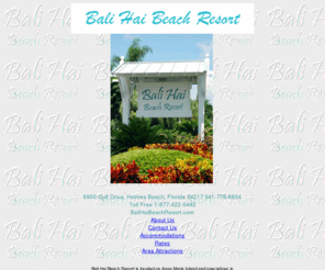 balihaibeachresort.com: Anna Maria Island Vacation Rentals - Anna Maria Island
Accommodations
Located on Anna Maria Island and specializes in providing vacation rentals.