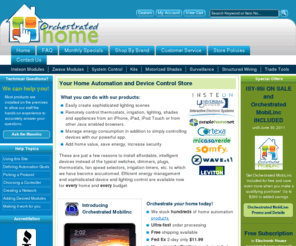 iphonetocontrolhome.com: Home Automation, Touch Screens, Software, Lighting Control, Web Home Control - Orchestrated Home
Sophisticated and Affordable Home Automation Products that add home value, save energy and increase security.  We stock all items for same day free shipping on most orders.