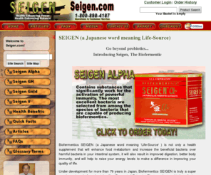 metabiotic.org: Seigen.com - New in the USA – A natural health enhancing product manufactured in Japan.
Natural healing and maintenance of good health is closely related to conditions inside your intestinal tract. A robust immune defense enables your body to suppress non benefical bacteria and promote beneficial bacteria.