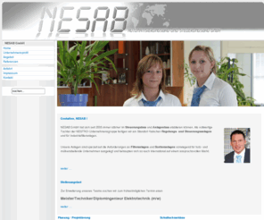 nesab.de: Home - NESAB - Steuerungs- und Automatisierungsbau
NESAB GmbH ist ihr kompetenter Partner für industrielle Elektroinstallation. Unsere Stärken spielen wir besonders aus im Schaltschrankbau sowie in der Montage und Konfiguration von Steuerungsanlagen., NESAB - Der zuverlässige Partner zur Wartung und Instandhaltung Ihrer Anlagen!, Gern installieren unsere Monteure bei Ihnen vor Ort oder schulen Ihre Mitarbeiter zur selbstständigen Montage von NESAB Steuerungsanlagen., Wir fertigen derzeit bis zu 1000 komplett ausgerüstete Schaltschränke pro Jahr. Gern bauen wir auch Ihren Schrank., Wir planen ihre Steuerunganlagen und Regelungsanlagen standardisiert nach Ihren Anforderungen., Zur Erweiterung unseres Teams suchen wir zum frühestmöglichen Termin einen
Meister/Techniker/Diplomingenieur Elektrotechnik, NESAB GmbH - Unsere Steuerungsanlagen behaupten europaweit wie auch international vorallem bei holz- und müllverabeitende Unternehmen.