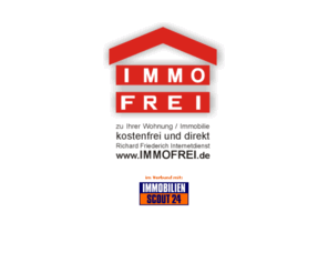 immofrei.de: Immobilien fachgerecht präsentiert
Mit dem Kontakt- Exposé vertragsfrei, gebührenfrei, unverbindlich und direkt zur Immobilie. 