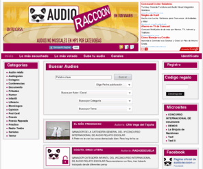 audioraccoon.com: AudioRacoon
Audioracoon, audios no musicales por categorias. Escucha nuestros relatos. Raditeatro.