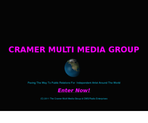 cramermultimediagroup.info: Cramer Multi Meia Group laying the ground work for Recording Artist and Songwriters around the world!
the prime location for music media,publishing and networking for songwriters and recording artist. offering all genre's an outlet to buy and sell music related products..