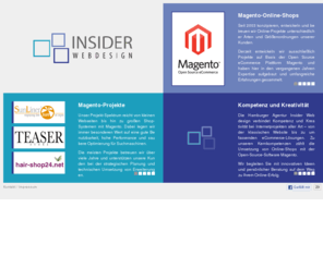 insider-webdesign.de: Insider Webdesign - Magento-Online-Shops, Websites, SEO
Insider Webdesign ist eine Agentur in Hamburg, die Magento-Online-Shops und Webseiten erstellt und betreut.