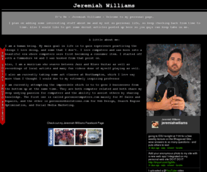 jeremiahwilliams.info: jeremiah williams
This is jeremiah williams personal web site, it was designed by jeremiah williams, and it serves jeremiah williams.