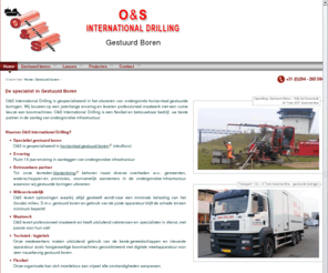 osintdrilling.com: Gestuurd Boren? O&S: Specialist in Horizontaal Gestuurde Boringen.
Voor Gestuurd Boren Bel:  31 (0)294 - 295 584! O&S Drilling: De beste keus voor Horizontaal Gestuurde Boringen, uitgevoerd door vakmensen met de beste apparatuur voor horizontaal gestuurd boren.