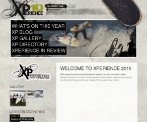 xperience-festival.com: Xperience Festival | Home Page
Extreme Sports Festival Tynemouth. Surfing, Skateboarding, Live Music and Urban Art. Developed in partnership with Tynemouth's surf and extreme sports businesses, Xperience10 is for you - no frills, no fancy hospitality - just you, your board, your wheels, and the pros.