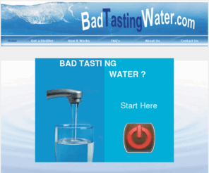 badtastingwater.com: Bad Tasting Water - Get Water Distiller
Welcome to the world of Purity  the most advanced water purifier in the world. Distiller is the only solution for the getting the Pure water in your home 