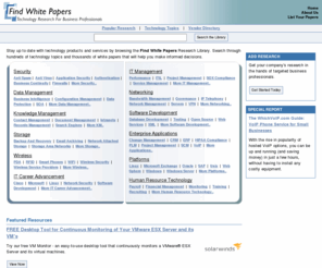 findwhitepapers.com: Find White Papers Research Library - Find White Papers
Technology Research and White Papers. Download Free Technical Guides from Leading Vendors. Stay up to date to make informed purchasing decisions