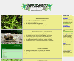 gireaud.net: Gireaud: héliciculture, stévia rebaudiana et plantes pour tisane
Stévia rebaudiana, heliciculture et plantes pour tisane