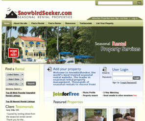 seasonalrentalsbyowner.com: Seasonal Rental Property Services for Snowbirds - List Vacation Rentals Online Free
Find Luxury Seasonal Vacation Rental Homes and Vacation Rental Properties Listings in Florida, Arizona, California, and other. List Vacation Rentals Online Free! We ease communication between Snowbirds and Seasonal Rental Properties owners.