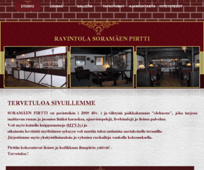 soramaenpirtti.com: RAVINTOLA SORAMÄEN PIRTTI
Tervetuloa Ravintola Soramäen Pirttiin