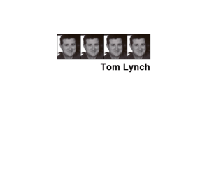 tom-lynch.com: Tom Lynch
Tom Lynch - Actor, writer, and all around nice guy.