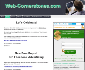 webcornerstones.net: Web-Cornerstones.com | Internet Marketing Articles | Internet Marketing Tools, Techniques and Training | Online Marketing Guide | Small Business
Internet Marketing Articles, Product Summaries, Tools, Techniques and Training to provide small business managers and owners with an online marketing guide