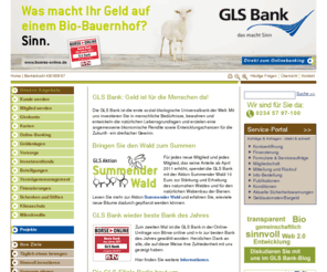 green-bank.net: GLS Bank: Geld ist für die Menschen da! - GLS Bank
Die GLS Bank ist die erste sozial-ökologische Universalbank der Welt und bietet einen dreifachen Gewinn: menschlich, zukunftsweisend und ökonomisch. Kund/innen können wählen, in welchem Bereich ihr Geld vorzugsweise investiert wird.